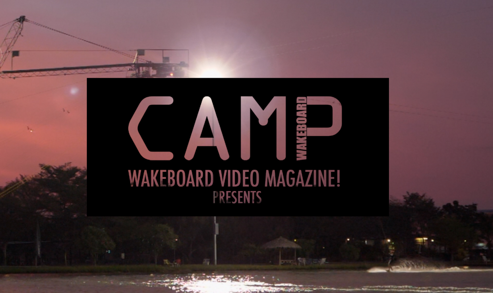 ビデオマガジン Camp ウェイクボードビデオマガジン
